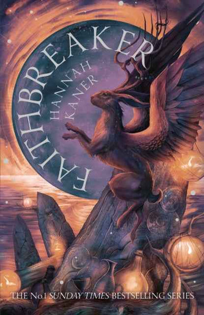 Faithbreaker by Hannah Kaner - The Enchanted Archives