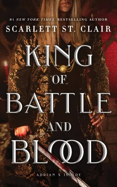 King of Battle and Blood by Scarlett St. Clair - Dark Fantasy Romance Book Cover