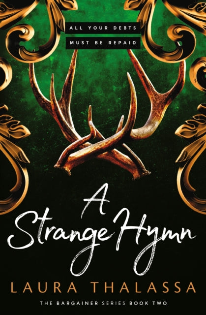 A Strange Hymn by Laura Thalassa - Dark Fantasy Romance Novel - The Bargainer Series - Cover Image