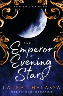 The Emperor of Evening Stars by Laura Thalassa - Dark Fantasy Romance Novel - Cover Image
