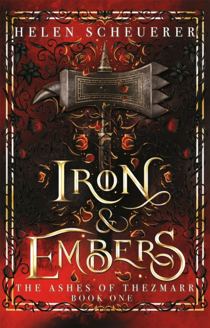 Book cover of Iron & Embers by Helen Scheuerer, featuring an epic fantasy world filled with powerful magic, political conflict, and adventure. Perfect for fans of high-stakes fantasy novels.