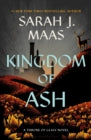 Kingdom of Ash by Sarah J. Maas - Throne of Glass Series Final Book Cover