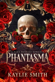 Phantasma by Kaylie Smith - Dark Fantasy Adventure Novel - Cover Image