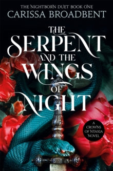 The Serpent and the Wings of Night by Carissa Broadbent - Dark Fantasy Romance - Cover Image