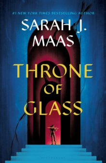 Throne of Glass by Sarah J. Maas - Fantasy Adventure Novel with Celaena Sardothien