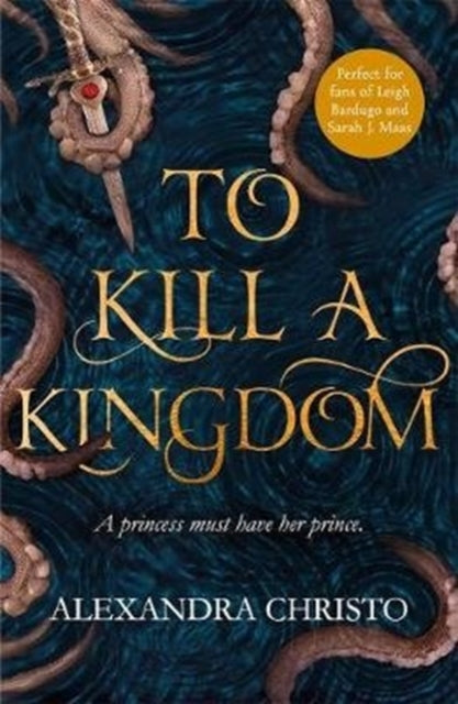 Book cover of To Kill a Kingdom by Alexandra Christo showing a dark ocean fairytale fantasy with a fierce siren and a pirate prince.